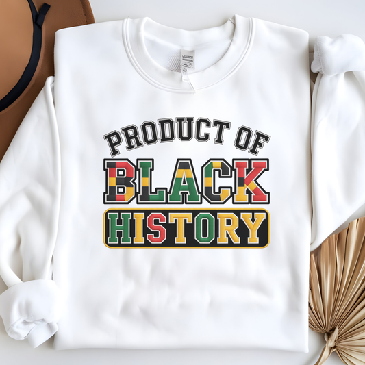 Black History Sweatshirt | Product of Black History Faux Embroidery