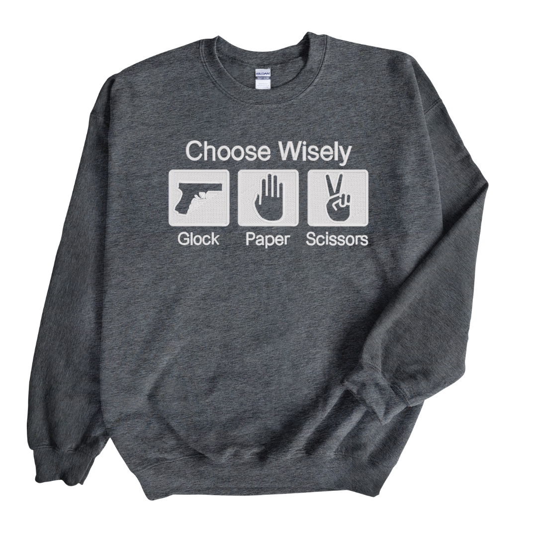 Choose Wisely Glock Embroidered Sweatshirt